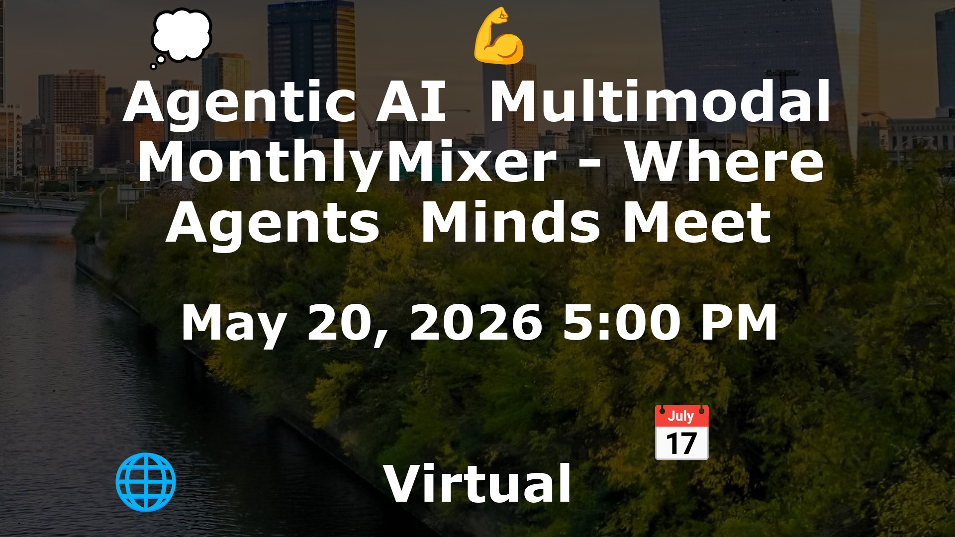 Agentic AI  Multimodal MonthlyMixer - Where Agents  Minds Meet  event image